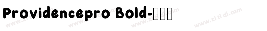 Providencepro Bold字体转换 Providencepro Bold字体转换